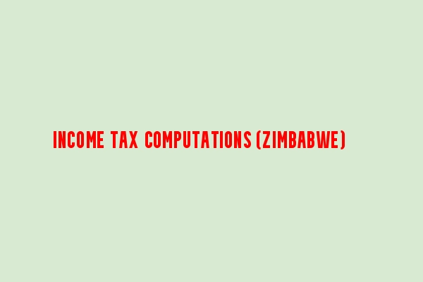 How do i compute Income Tax (Zimbabwe)