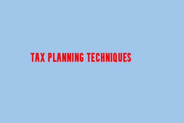 Simple Tax Planning Techniques for your Business.